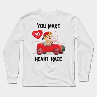 You make my heart race Long Sleeve T-Shirt